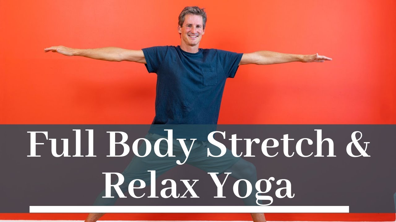 Full Body Stretch & Relax - Easy Yoga for Beginners