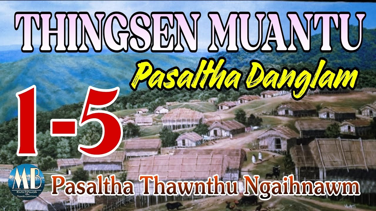 THINGSEN MUANTU PASALTHA DANGLAM# Bung: 1-5