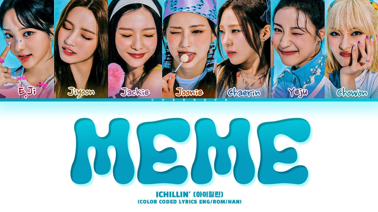 ICHILLIN' MEME Lyrics (Color Coded Lyrics)