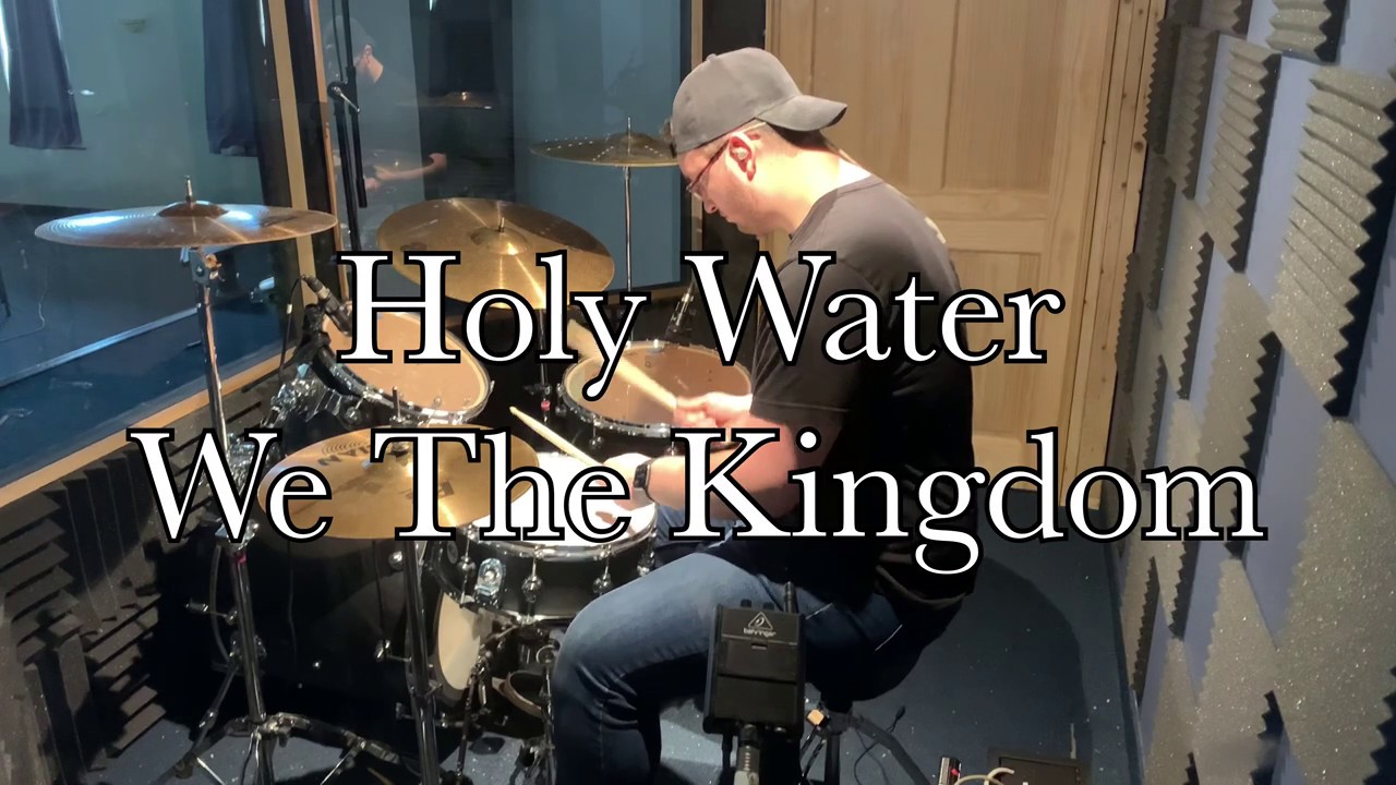 Holy Water - Drum Cover - We The Kingdom
