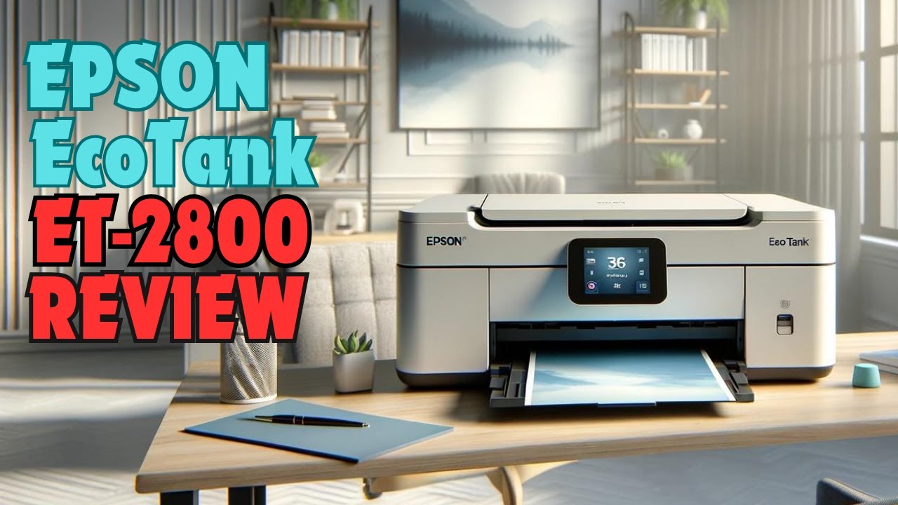 Epson EcoTank ET-2800 | Basic All-in-One Home Printer | 2024 Review