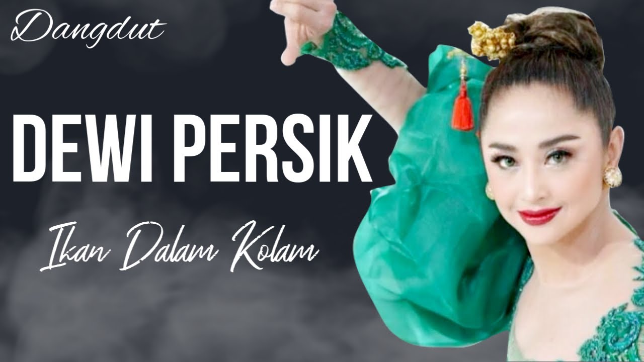 DEWI PERSIK - IKAN DALAM KOLAM