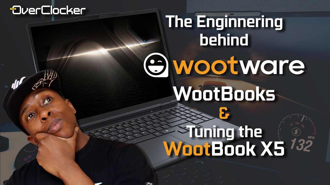 The Engineering behind Wootware WootBooks & tuning The WootBook X5