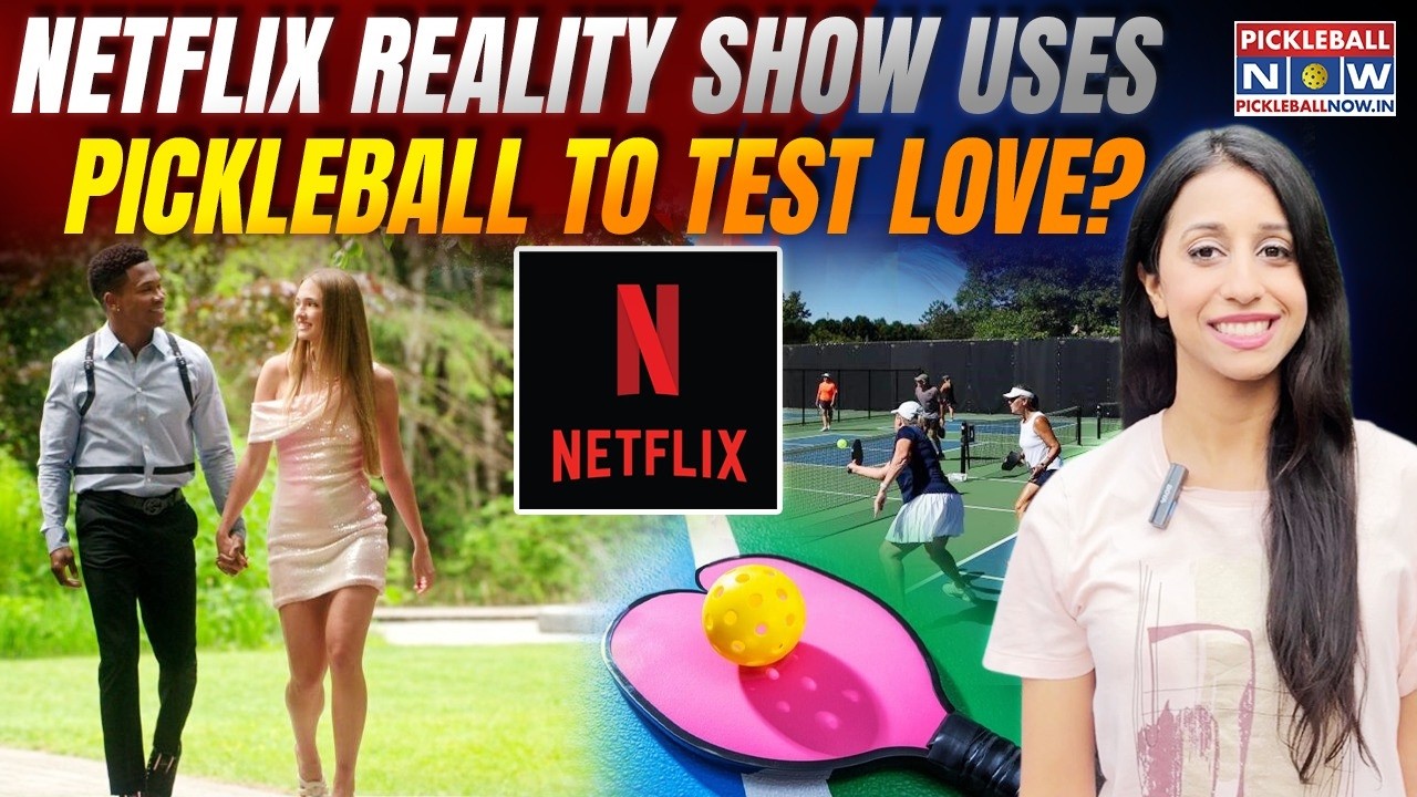 Inside Netflix’s Viral Dating Show Where Pickleball Decides Love!