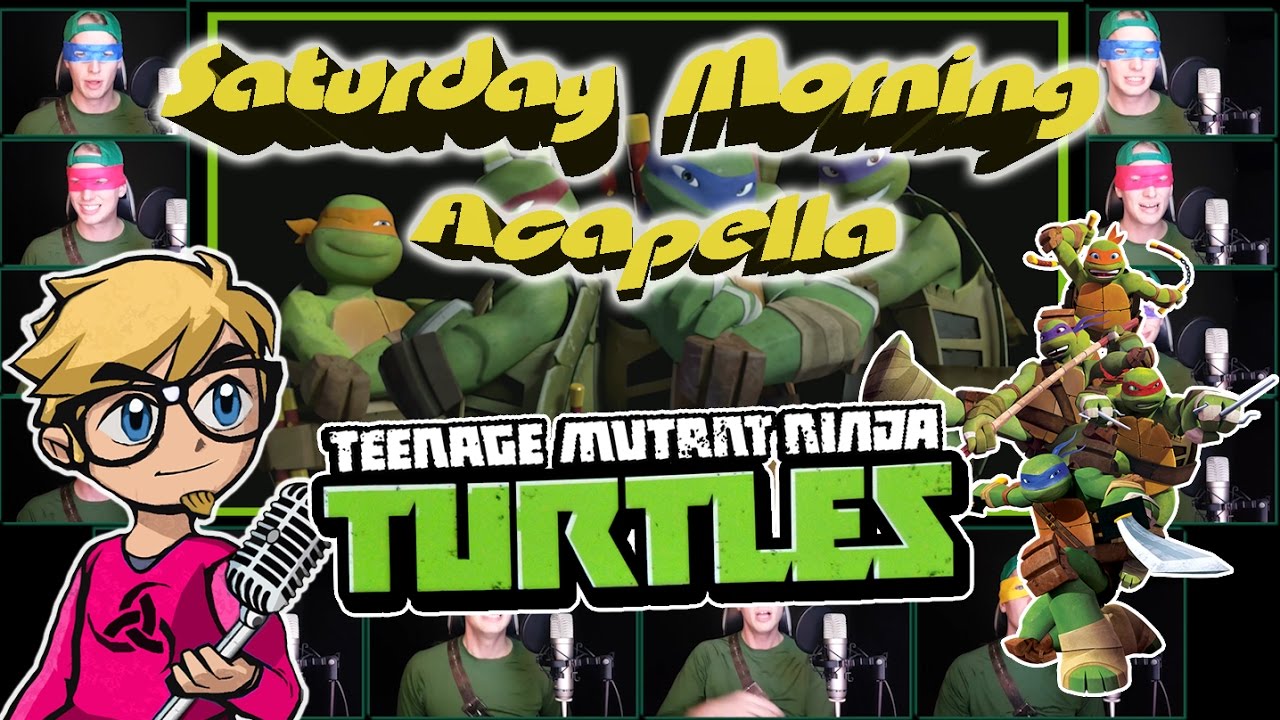 TEENAGE MUTANT NINJA TURTLES (2012 TV Theme) - Saturday Morning Acapella