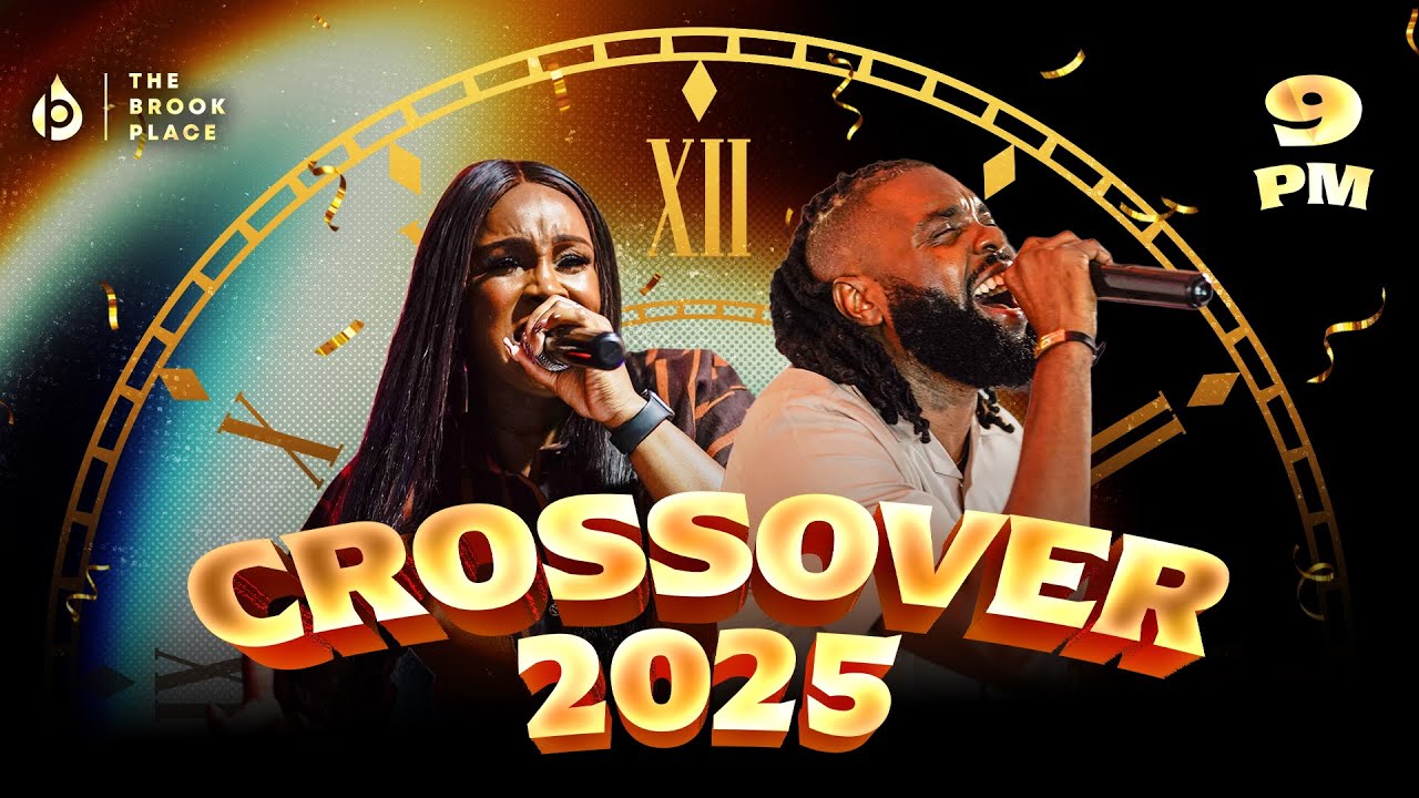 CROSSOVER SERVICE 2025 | THE BROOK PLACE