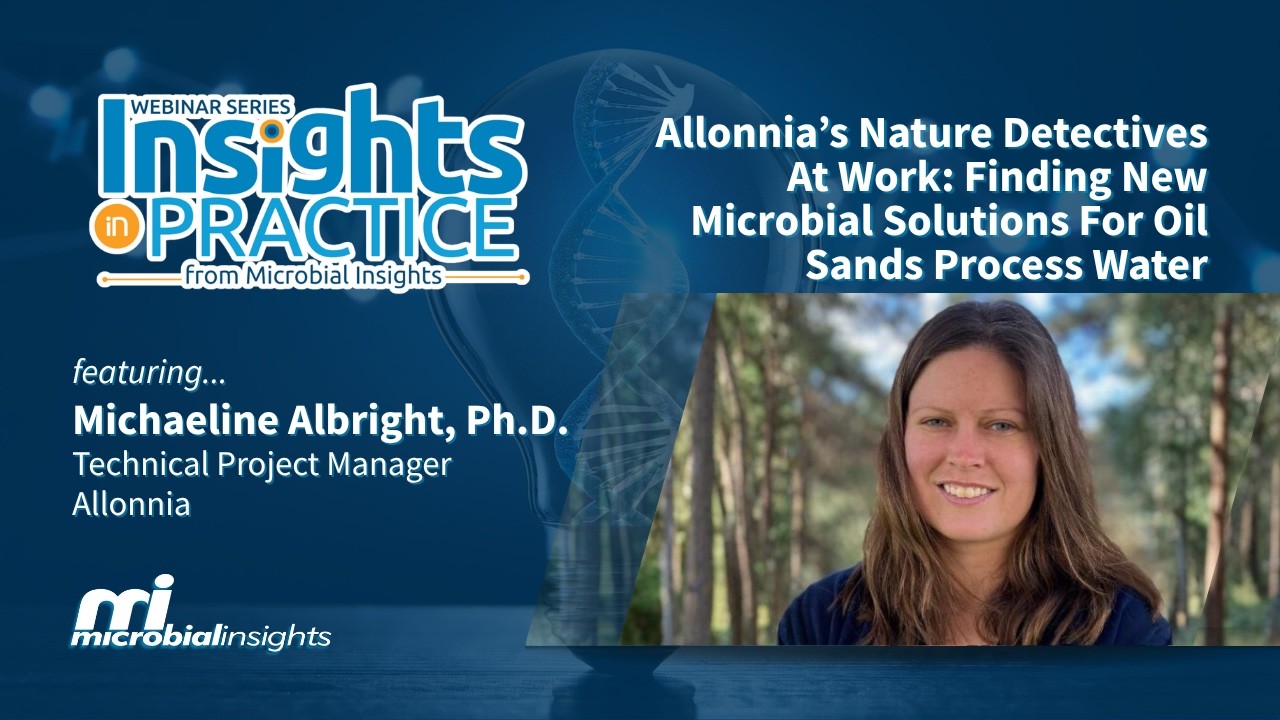 Allonnia’s Nature Detectives At Work  Finding New Microbial Solutions For Oil Sands Process Water