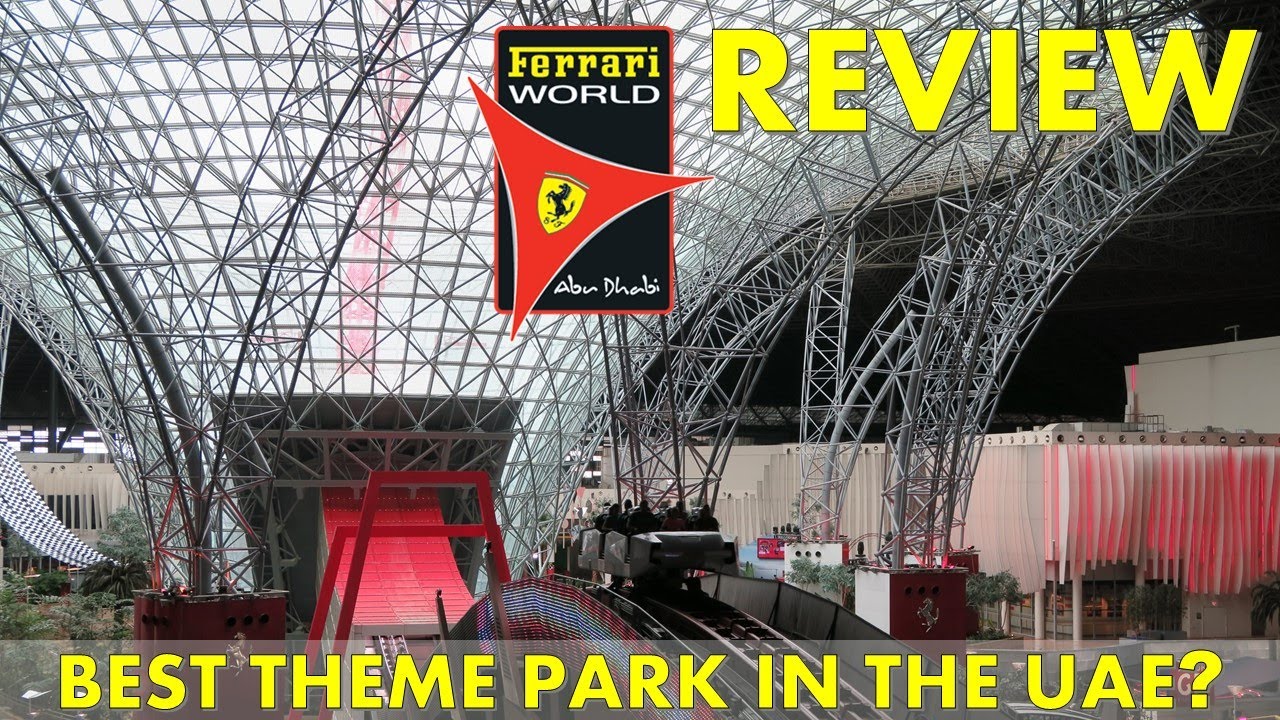 Ferrari World Abu Dhabi Review, Home of the World's Fastest Roller Coaster | Best Park in the UAE?
