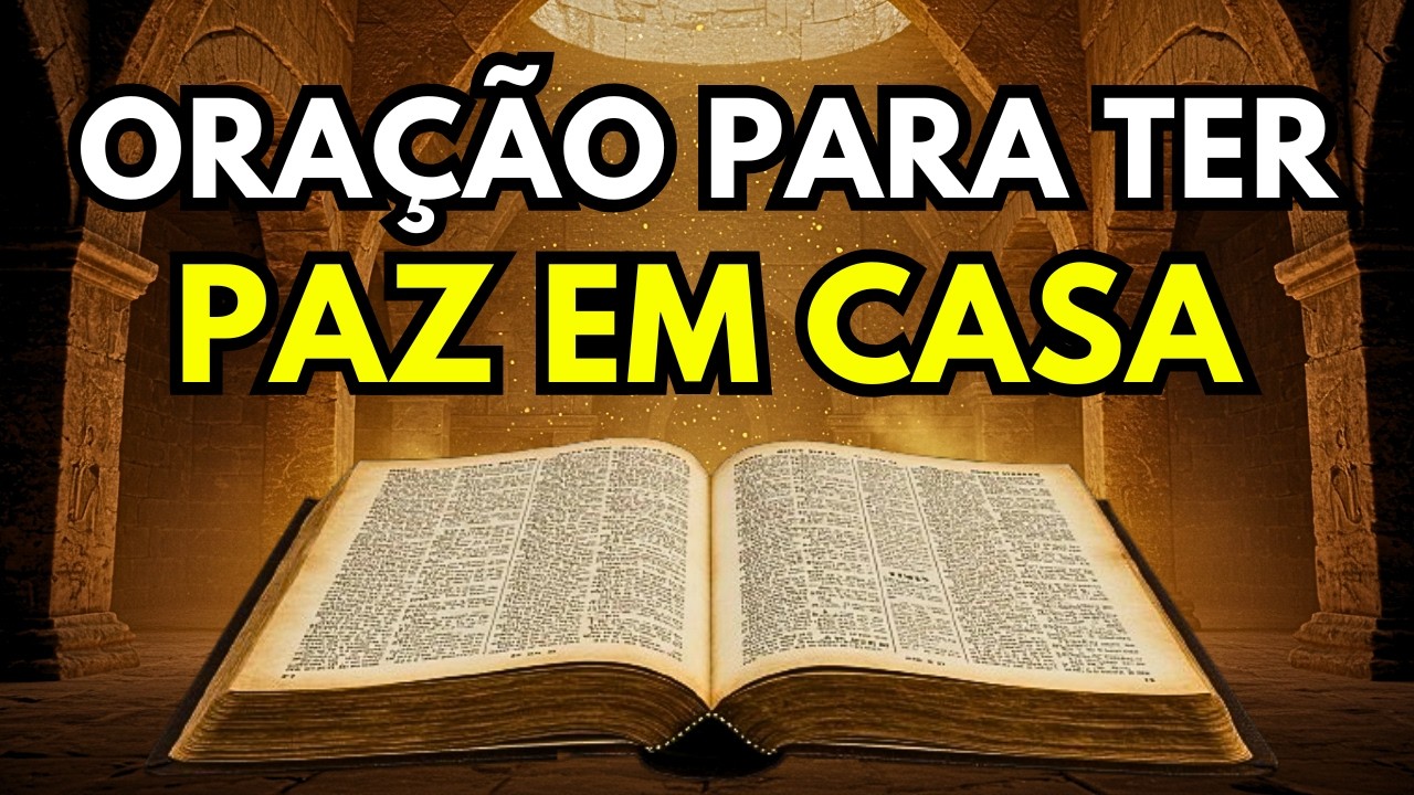 Ore Assim Pela Sua Família e Veja a Paz Entrar na Sua Casa