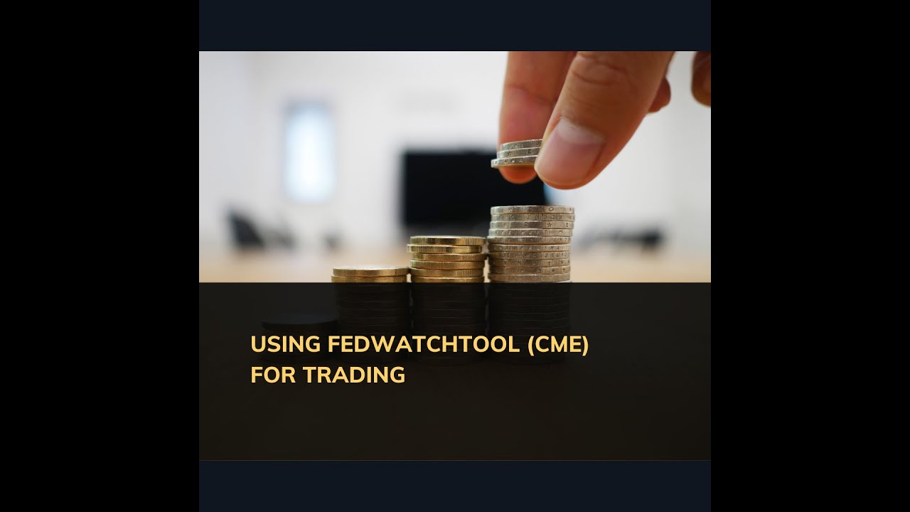 How to use Fedwatchtool&trade;️ of CME for trading