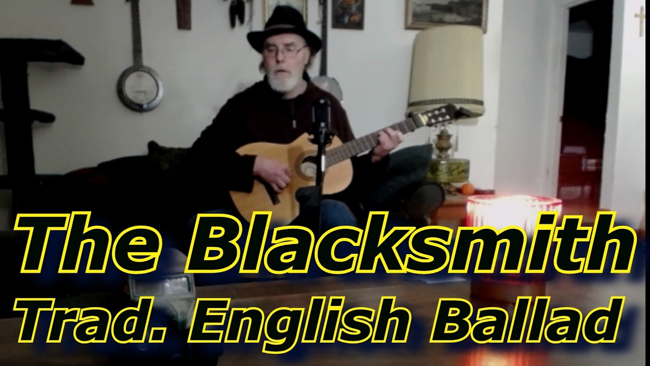 The Blacksmith / Traditional English Folk Ballad