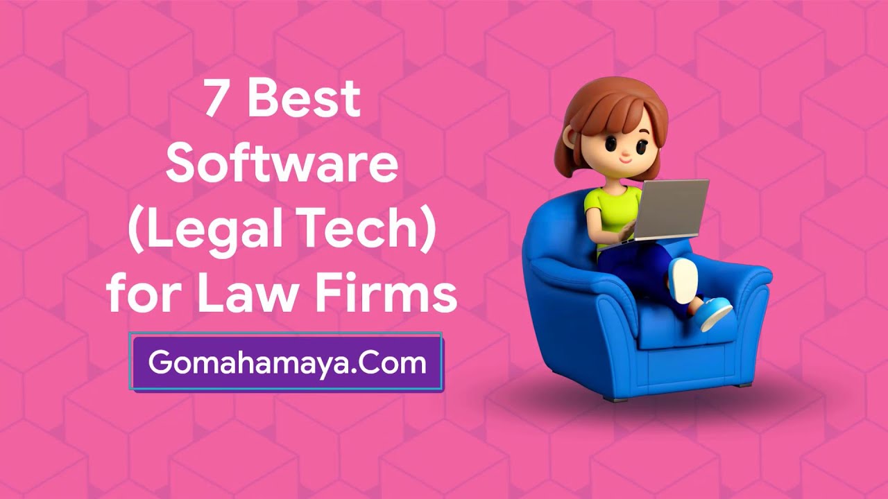 7 Best Software (Legal tech) For Law Firms