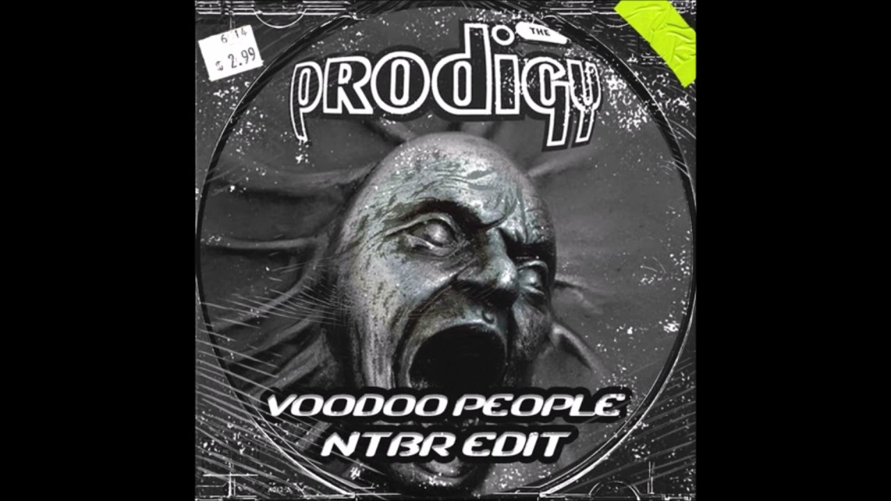 The Prodigy - Vodoo People (NTBR Edit)