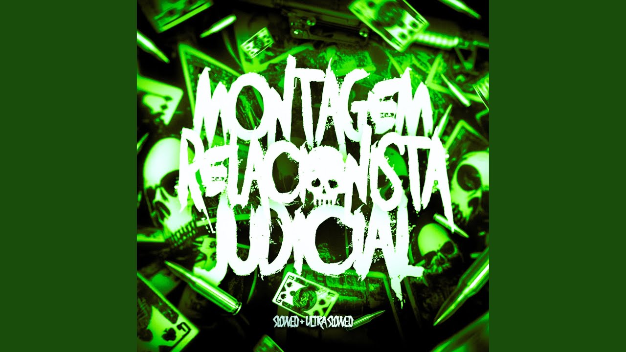 MONTAGEM RELACIONISTA JUDICIAL (Super Slowed)