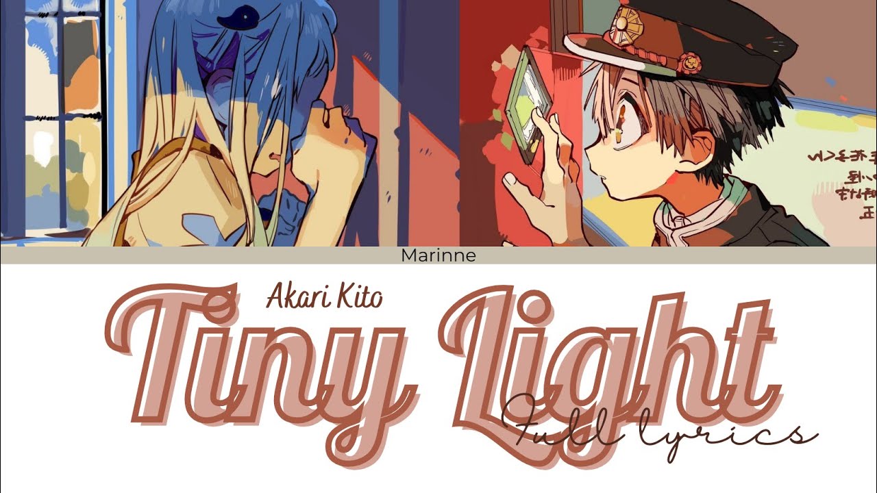 【Jibaku Shounen Hanako-kun】Tiny Light - Akari Kito『KAN/ROM/ENG』