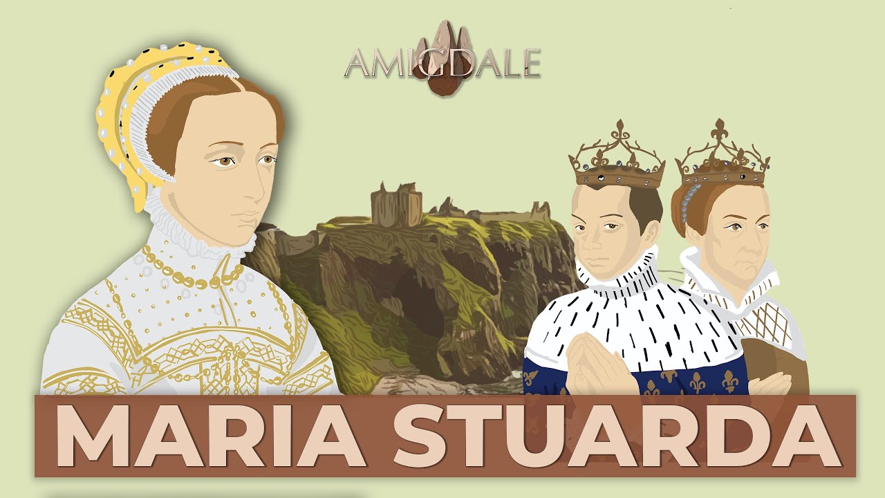 Maria Stuarda: la tragica storia della Regina di Scozia | Parte 1