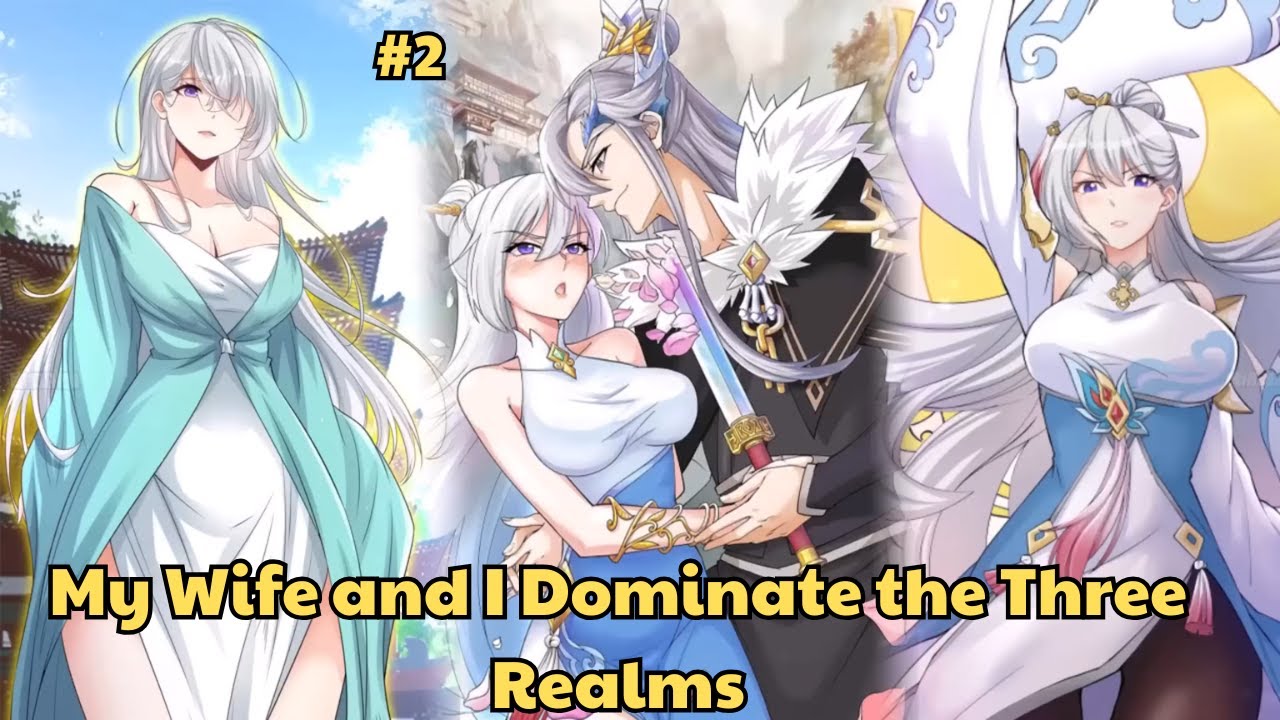 My Wife and I Dominate the Three Realms #2 - Manhwa Recap