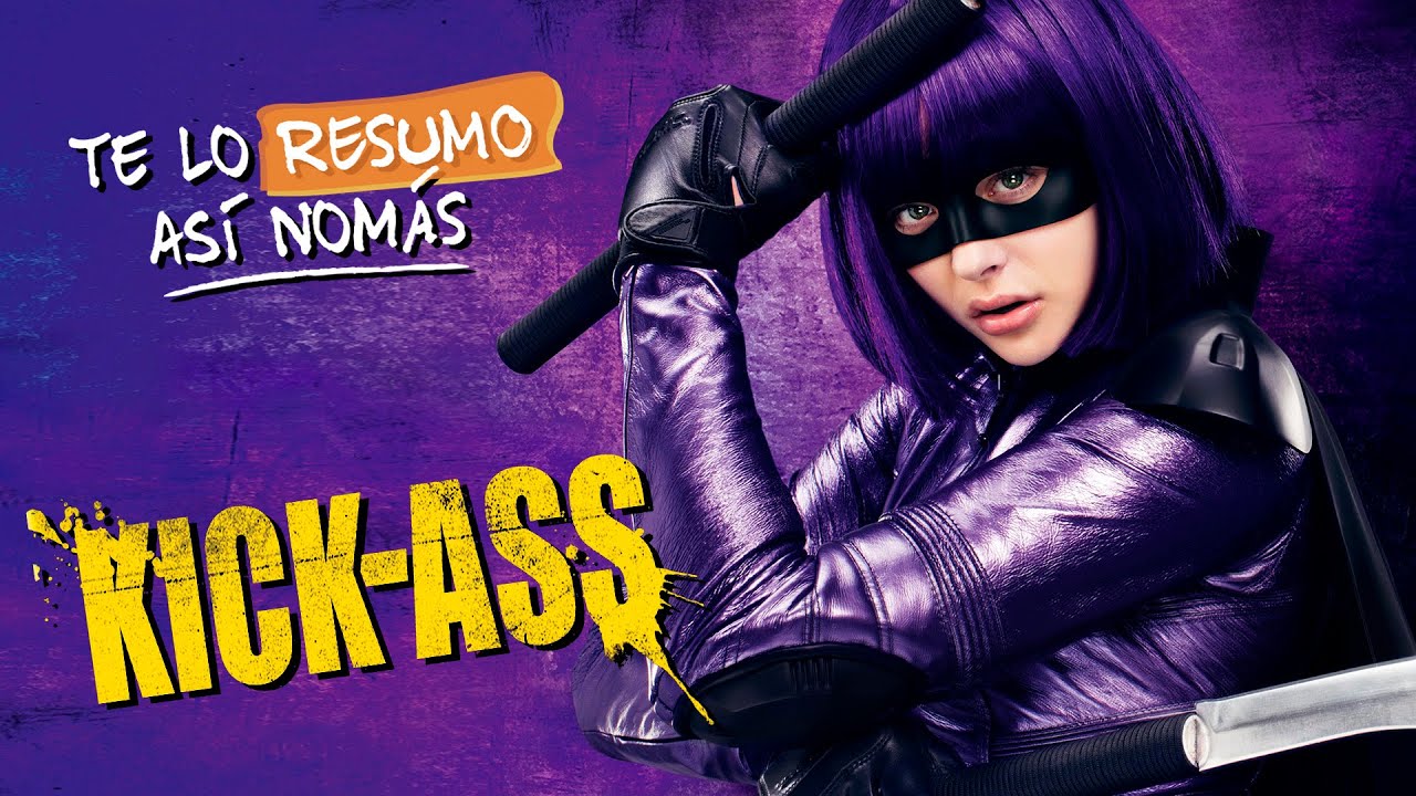 Kick-Ass, Y La Pibita Más Psycho Killer Del Cine | #TeLoResumo