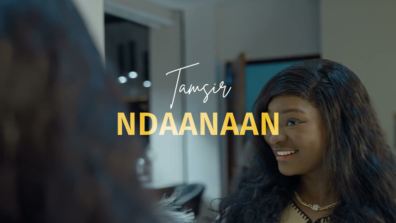Tamsir SN - NDAANAAN  [ Clip Officiel ]