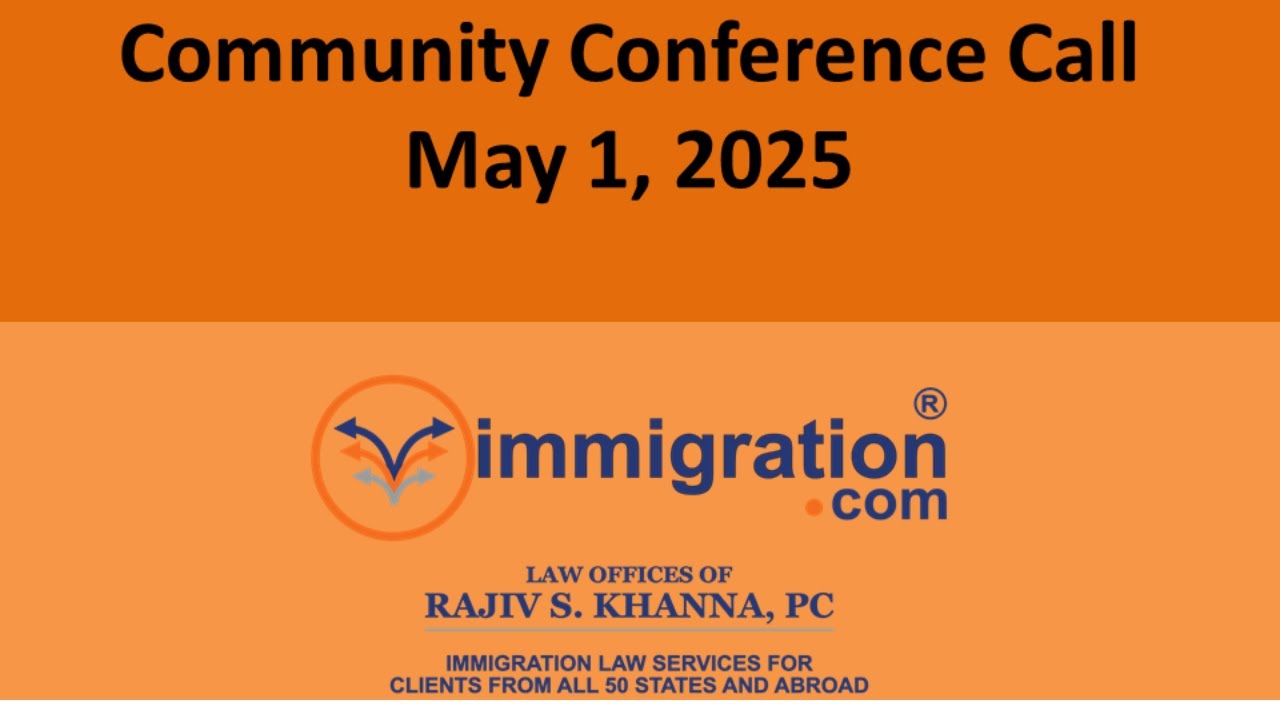 May 1, 2025, Free US Immigration Community Conference Call with Rajiv (Every Other Thursday)