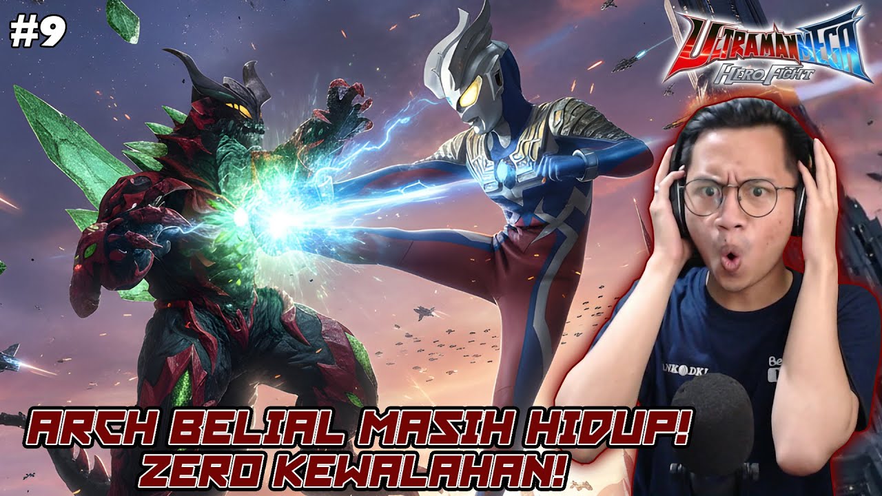 LOH?! ULTRAMAN ZERO DIHADANG OLEH ARCH BELIAL?! TERNYATA MASIH HIDUP?! [Ultraman Fighting Heroes #9]