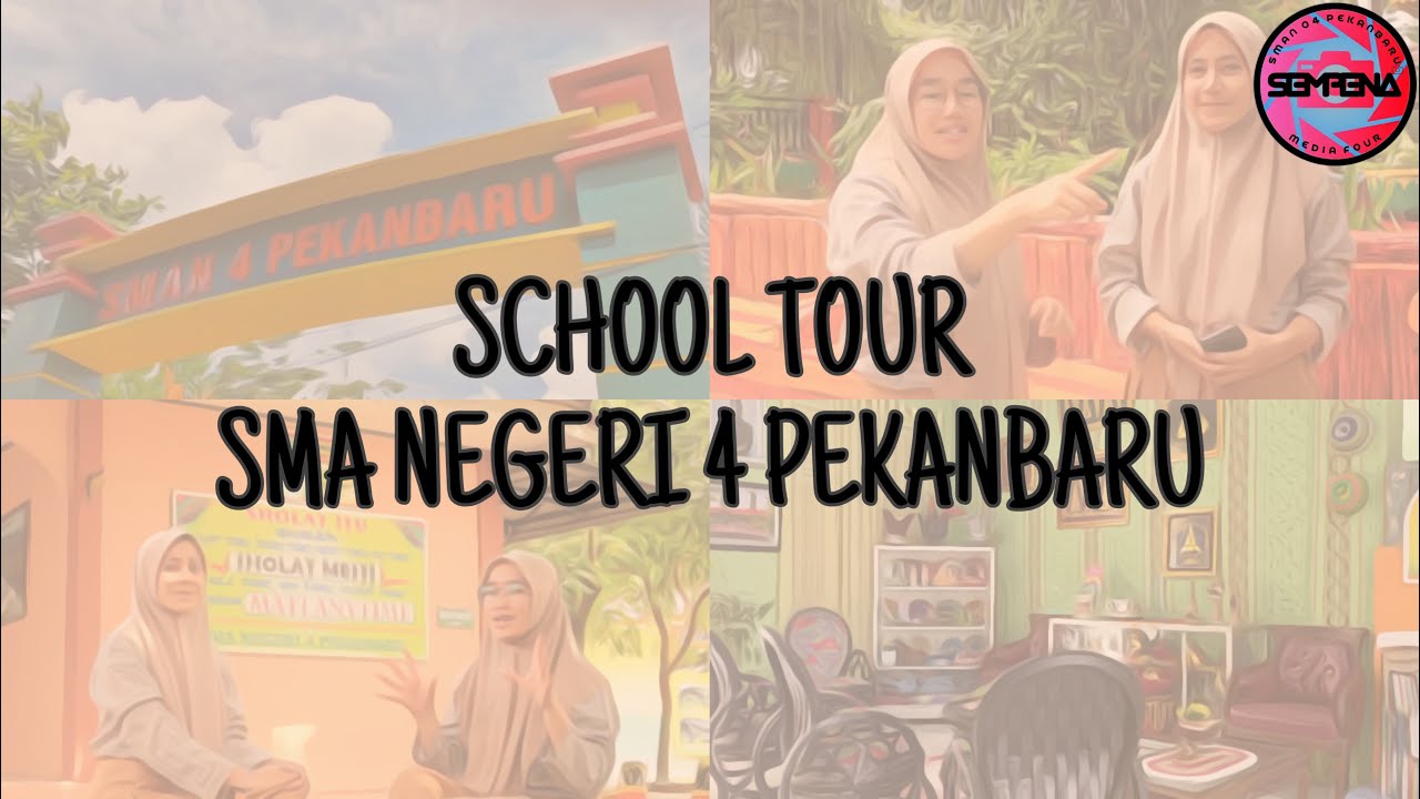 SMA NEGERI 4 PEKANBARU “SCHOOL TOUR” || SEMPENA 4 MEDIA