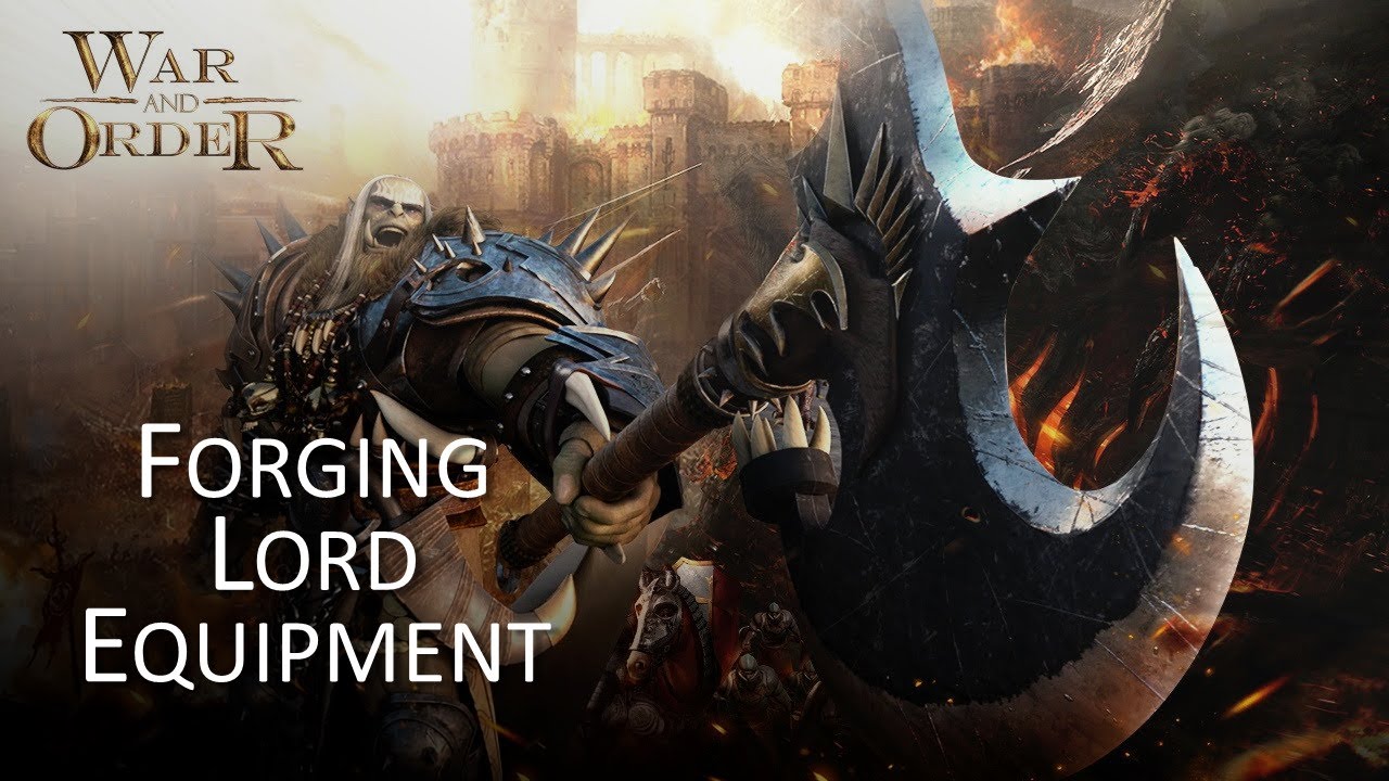 Forging Lord Equipment - War and Order