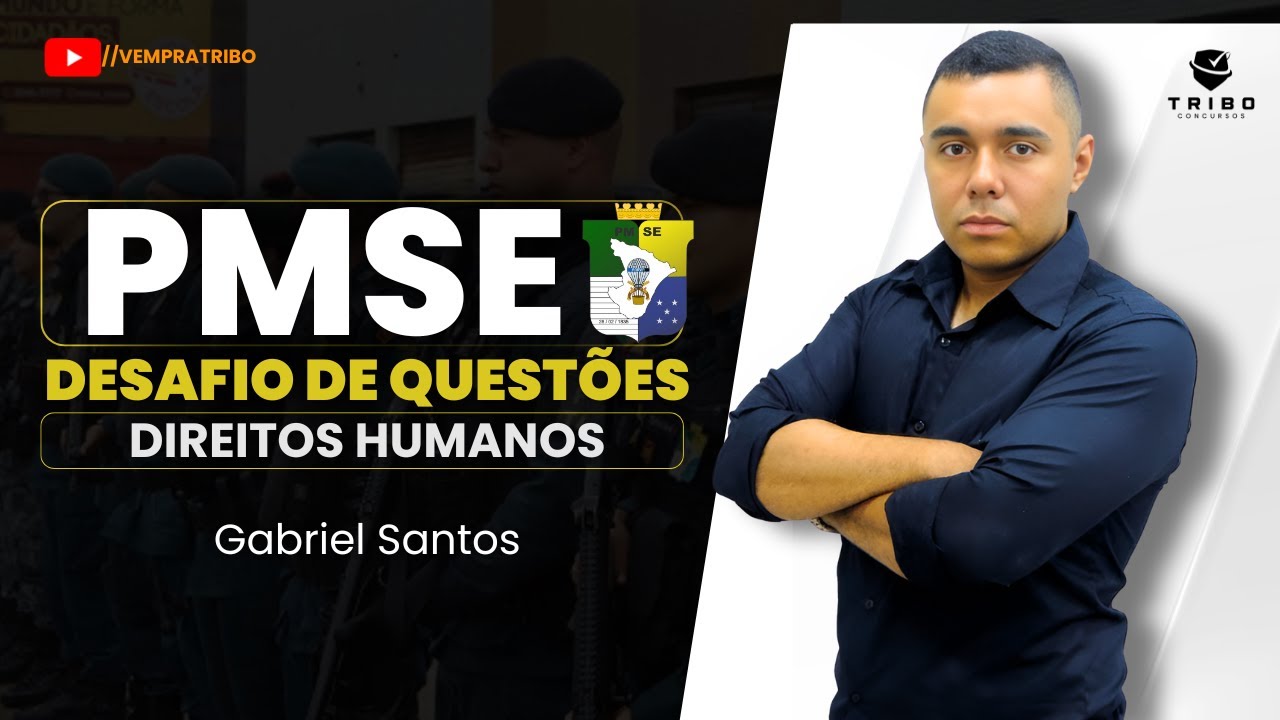 PMSE: DESAFIO DE QUESTÕES | DIREITOS HUMANOS - Prof. Gabriel Santos.