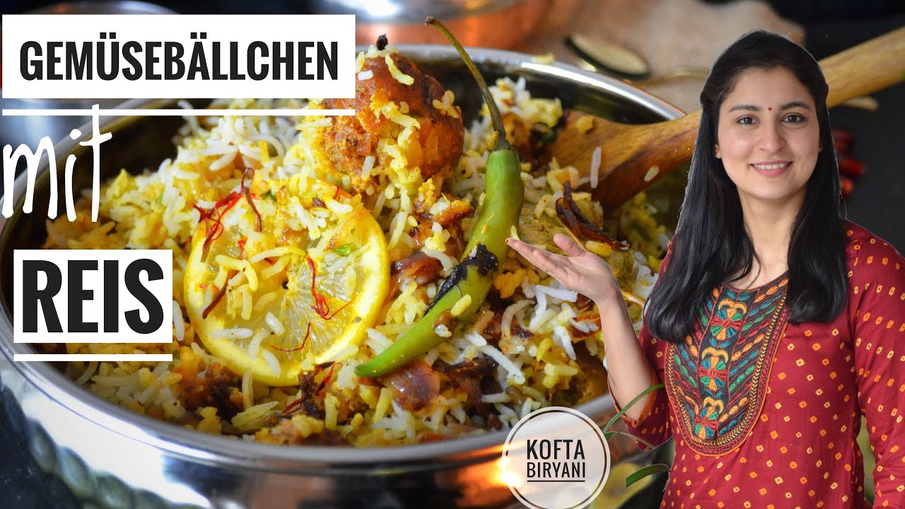 Gemüsebällchen mit BASMATI REIS -  Kofta BIRYANI - Hanse&Pepper Gewürze