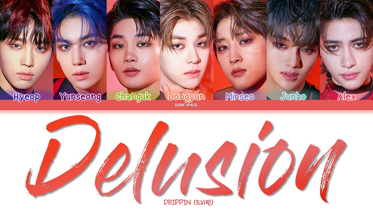DRIPPIN (드리핀) - Delusion [Color Coded Lyrics Eng/Rom/Han]