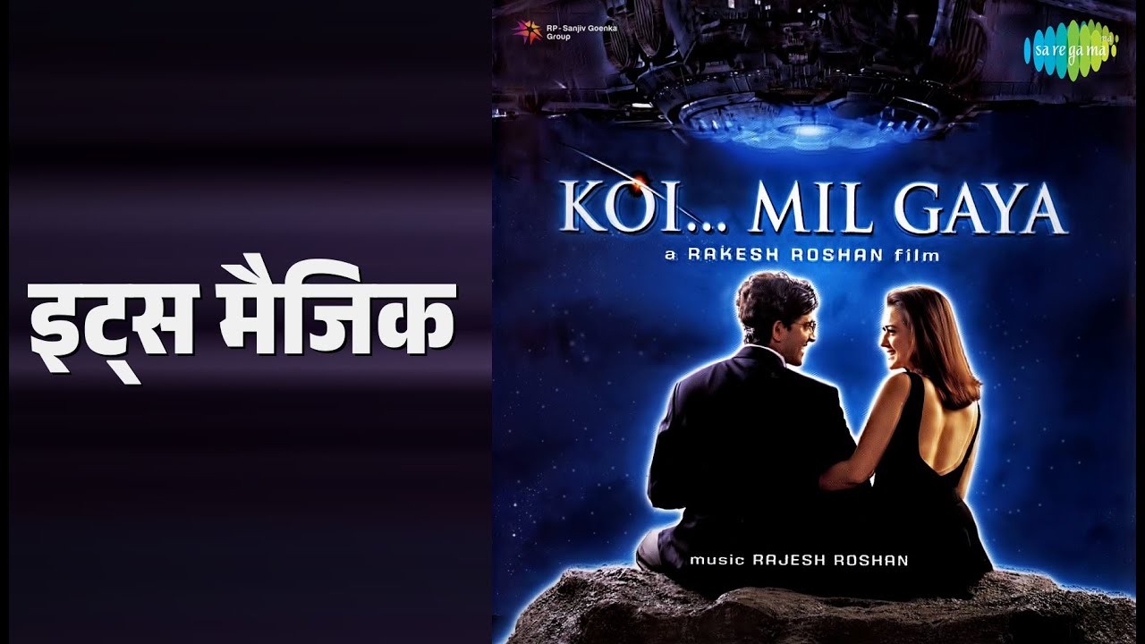 इट्स मैजिक | Koi Mil Gaya | Taz (Stereo Nation) Songs | Hrithik Roshan | Preity Zinta