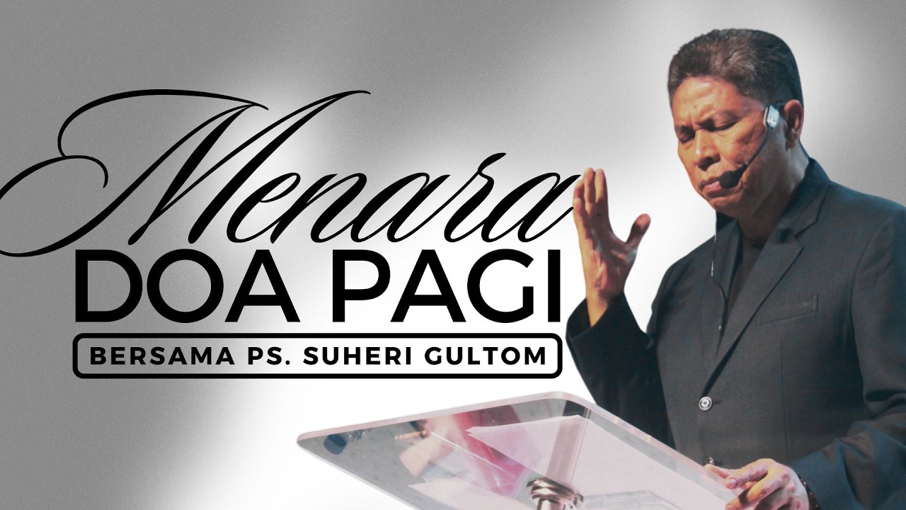 MENARA DOA PAGI - Sabtu, 21 Maret 2026 - PK. 05.00 WIB | Bersama Ps. Suheri Gultom