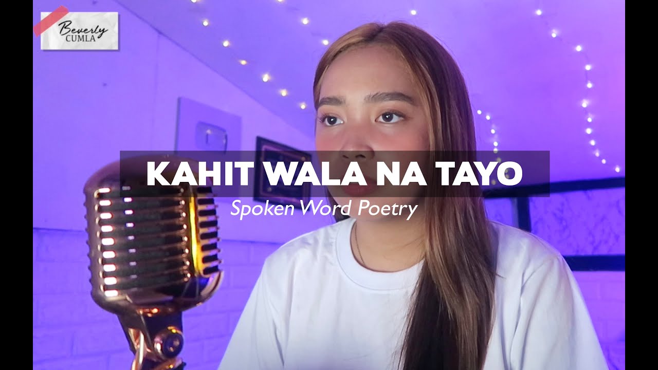 Kahit Wala Na Tayo (Spoken Word Poetry)