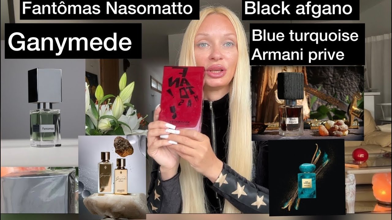 Fantômas Nasomatto black afgano , Ganymede, Armani prive Blue turquoise