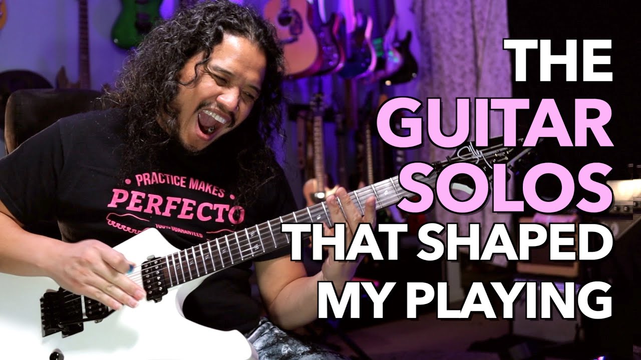 The Guitar Solos that Shaped My Playing