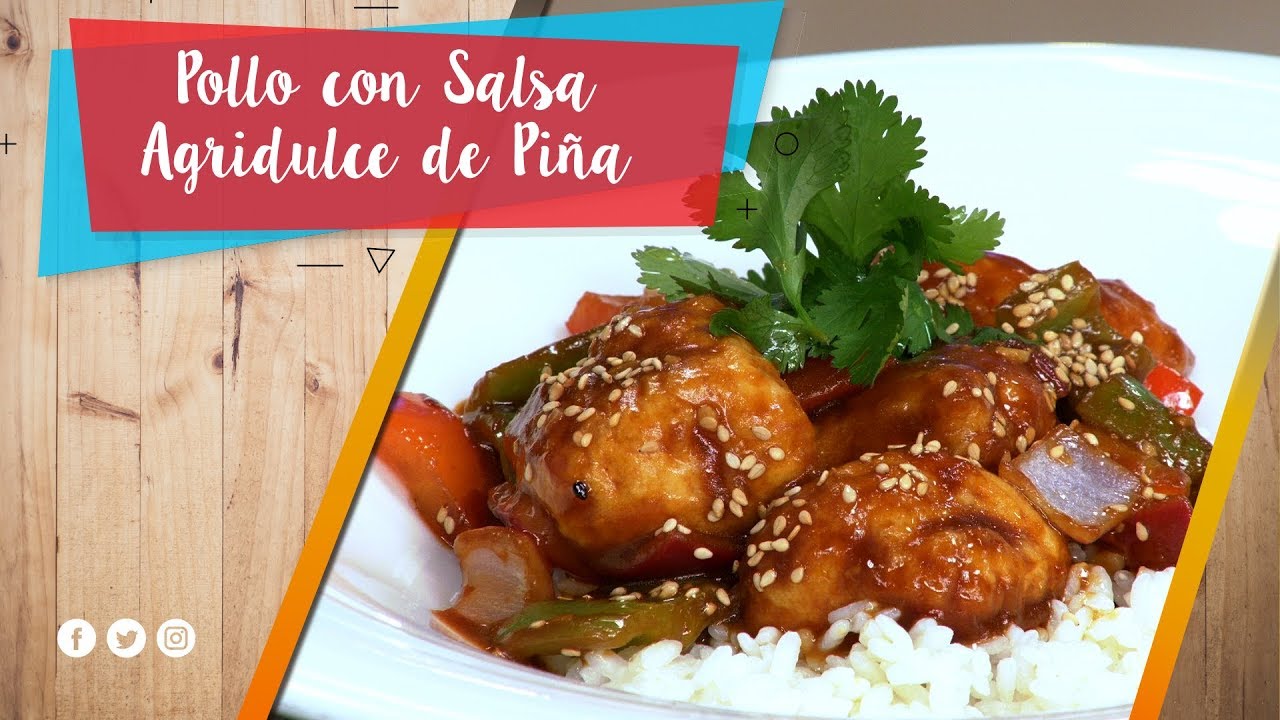 Pollo con Salsa Agridulce de Piña / La Pera Limonera