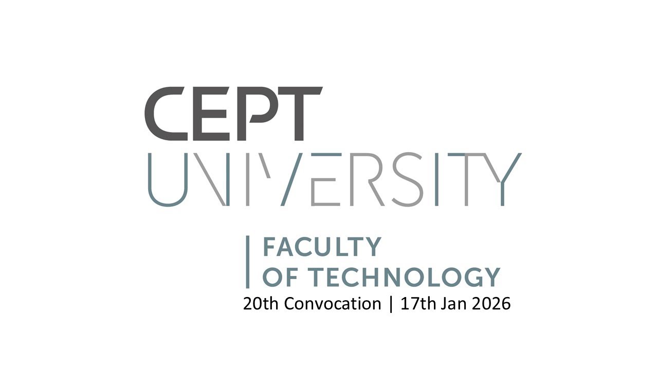 Faculty of Technology | CEPT University 20th Convocation 2026