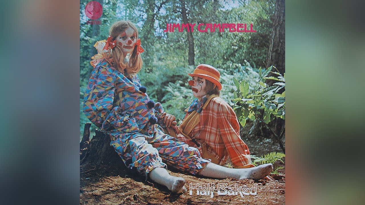 Jimmy Campbell - I Will Not Mind [Half Baked]