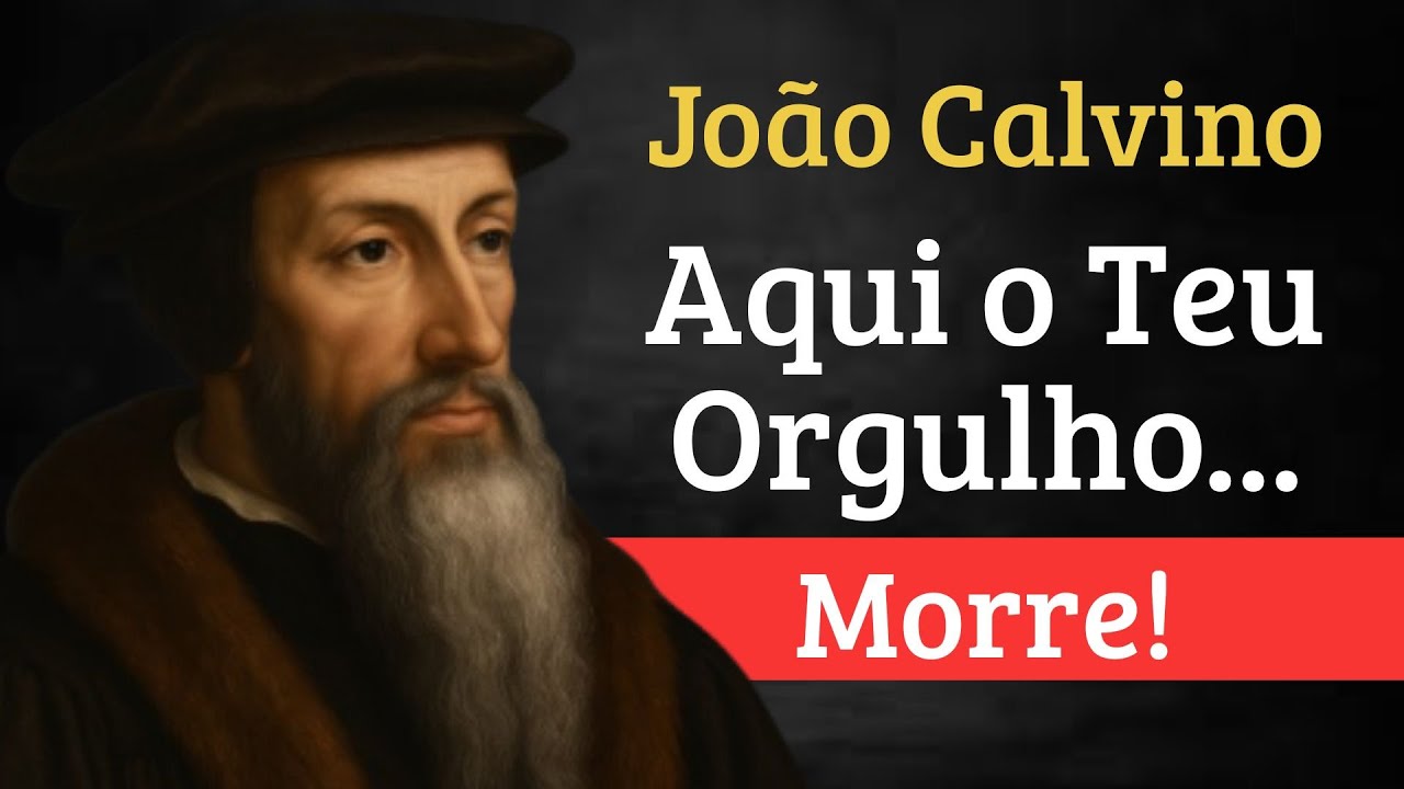 A Cruz Que Quebra o Orgulho Humano — João Calvino