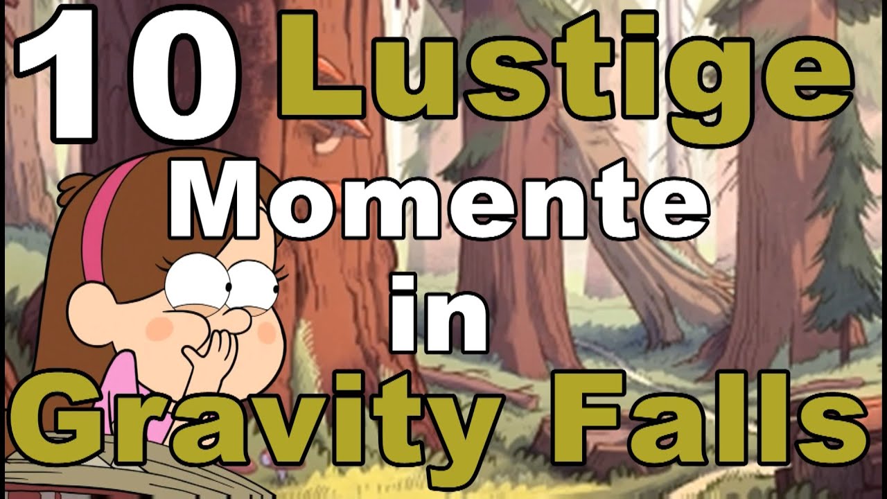 10 Lustige Momente in Gravity Falls [HD/DE]
