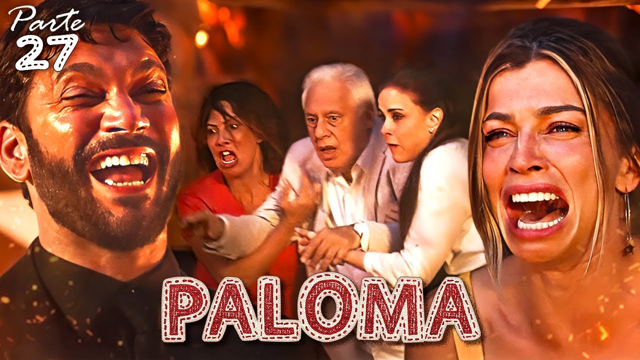 A HISTÓRIA DE PALOMA (PARTE 27)