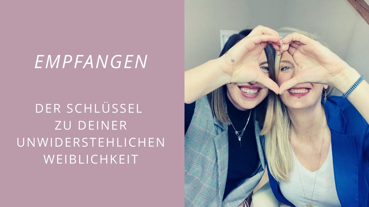 EMPFANGEN - Der Schlüssel zu deiner unwiderstehlichen Weiblichkeit
