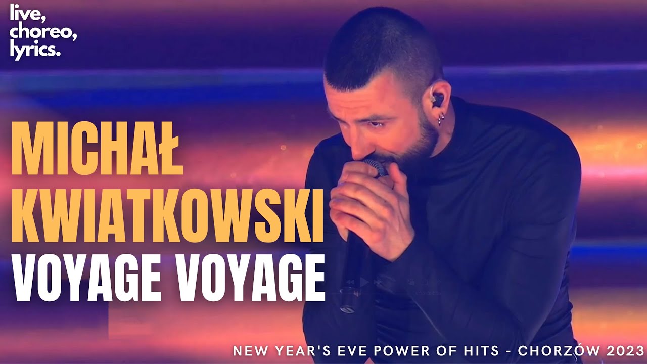 Michał Kwiatkowski - Voyage voyage / New Year's Eve Power of Hits 2023