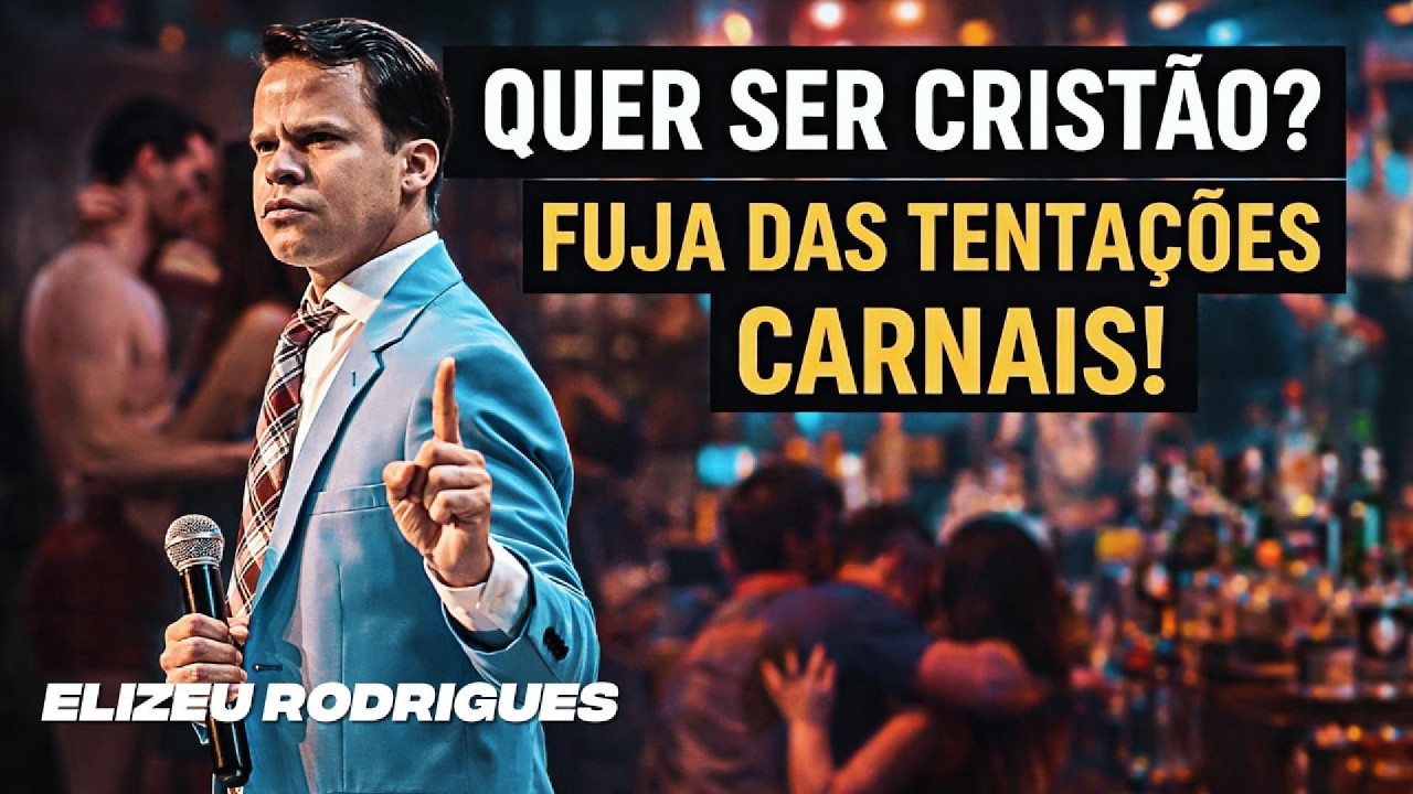 VENCENDO AS TENTAÇÕES ! ELIZEU RODRIGUES