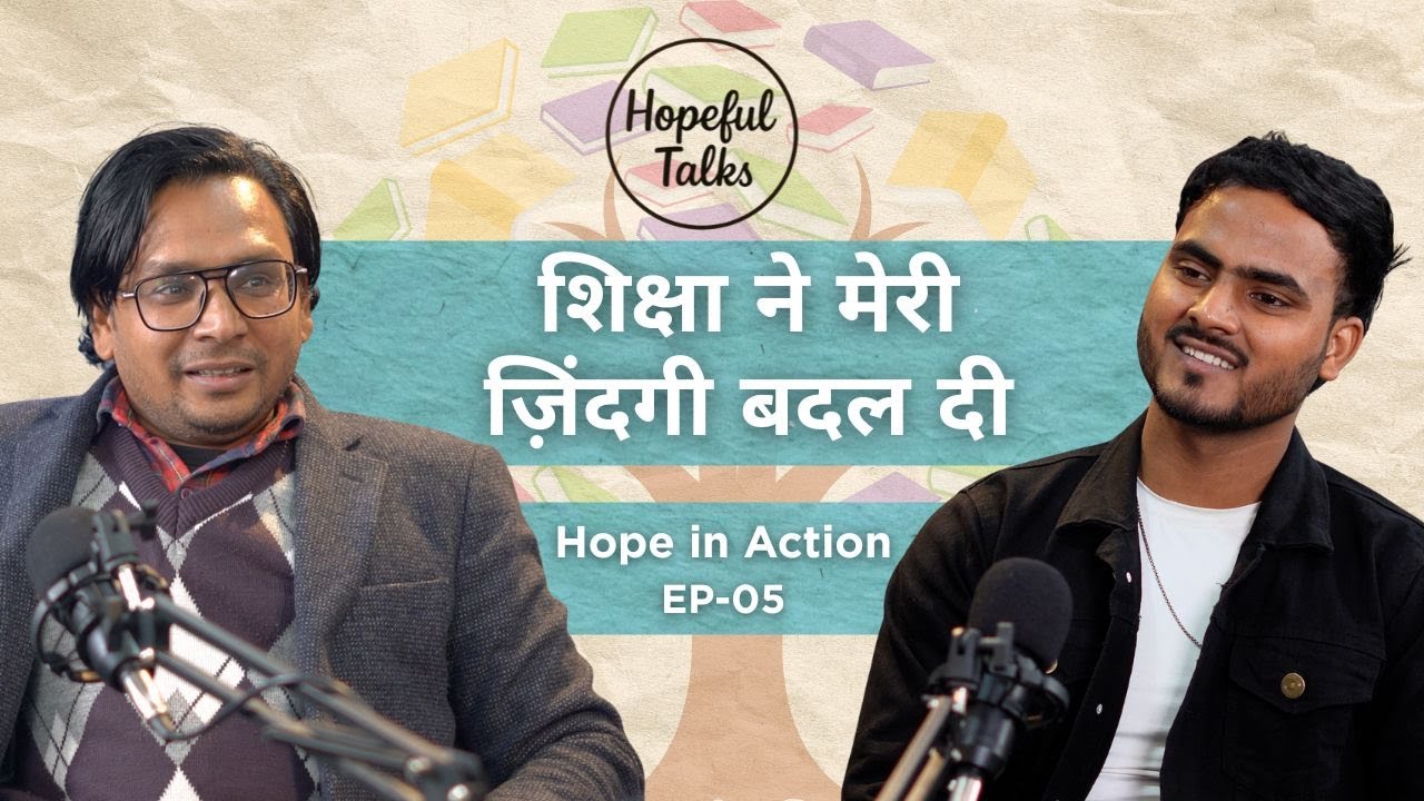 Growing Through Challenges: Manish Kumar on Disability, Education & Dignity | Hope in Action Ep-05