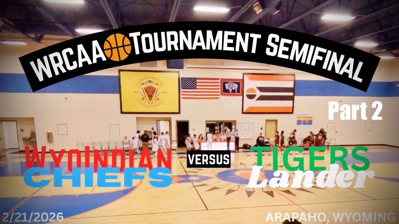WRCAA Semifinal saw Chiefs vs Lander Tigers | Youth Boys 🏀 | Feb. 21, 2026