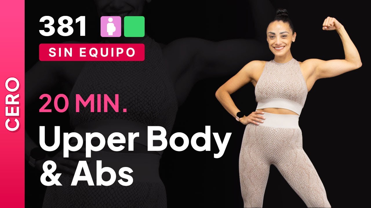 Upper body & Abs | Rutina de 20 minutos | Día 2 Programa Cero para principiantes