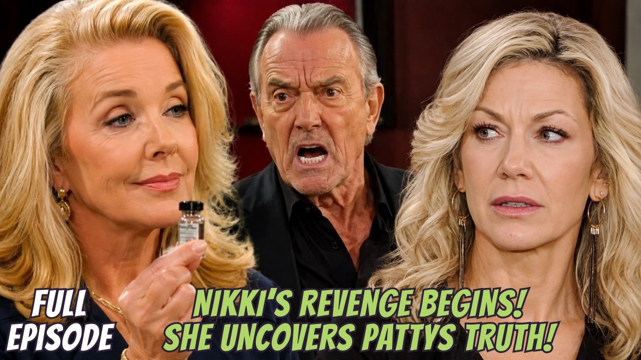 FULL EPISODE - Nikki&rsquo;s Shocking Revenge Plan? Victor Explodes as Patty&rsquo;s Dark Secret Threatens