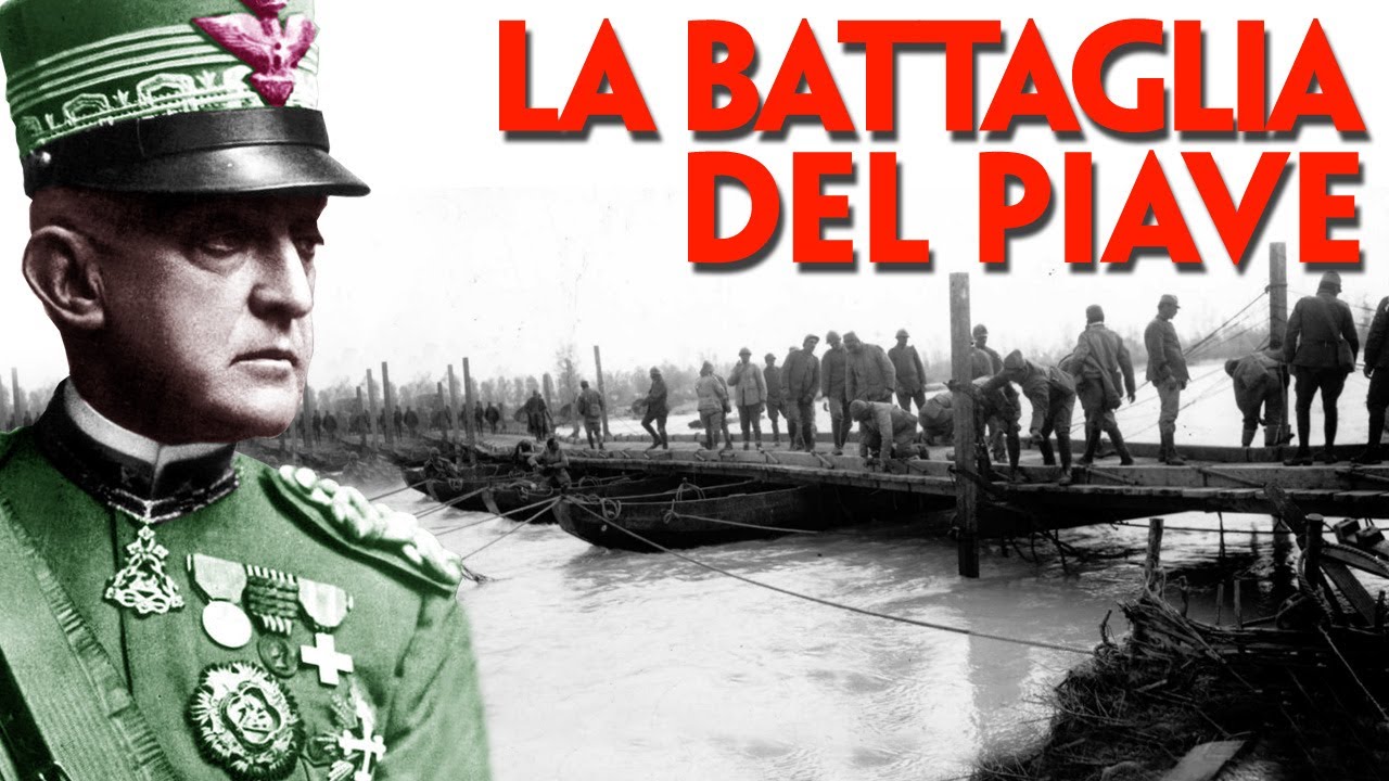 LA BATTAGLIA DEL PIAVE: GIUGNO 1918