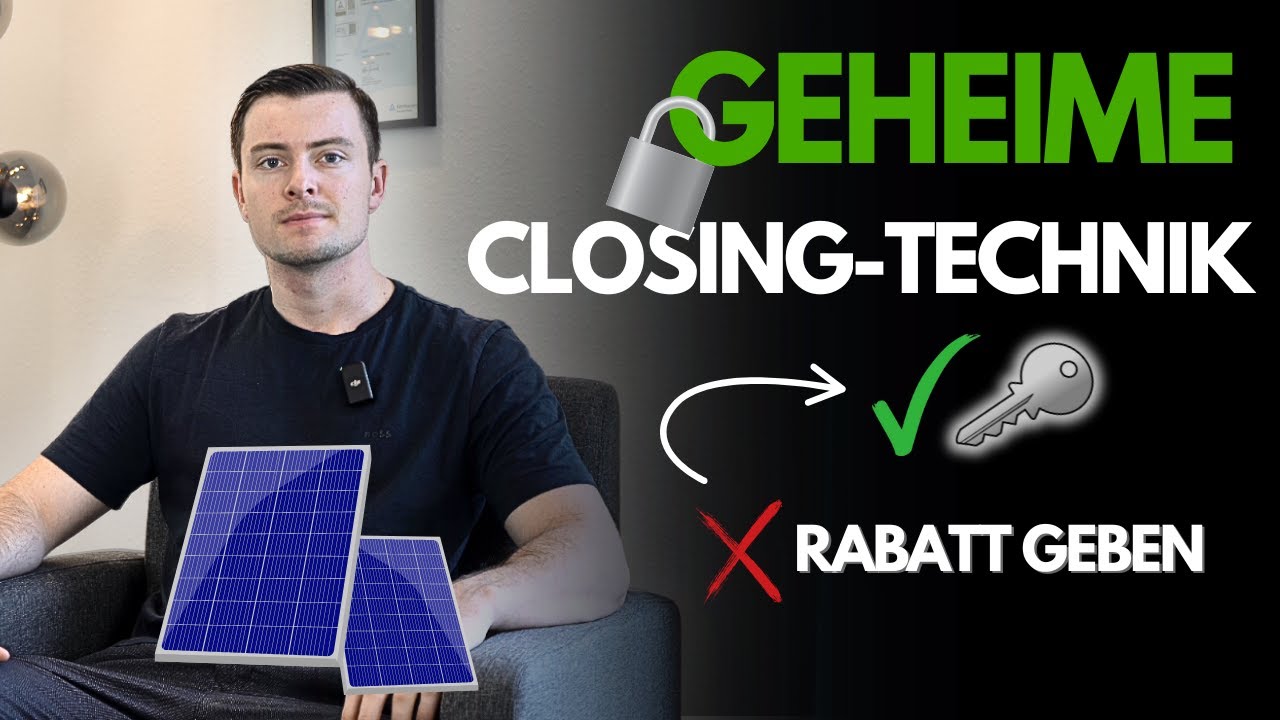Photovoltaik-Vertrieb: Die Closing-Technik, die deine Abschlussquote EXPLODIEREN l&auml;sst!